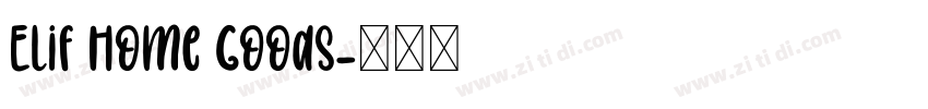 Elif Home Goods字体转换
